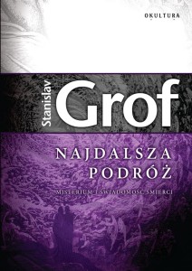 Stanislav Grof - Najdalsza podróż