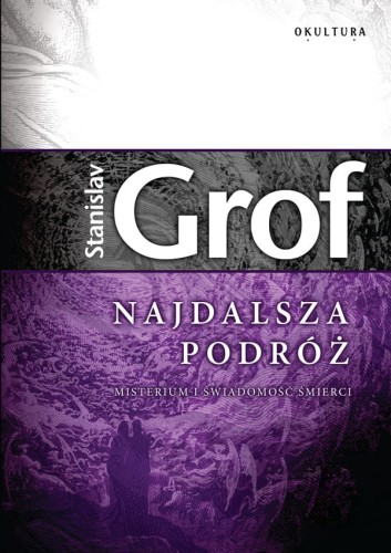 Stanislav Grof - Najdalsza podróż