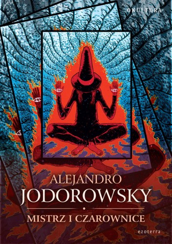 Alejandro Jodorowsky – Mistrz i czarownice