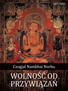 Czogjal Namkhai Norbu - Wolność od przywiązań