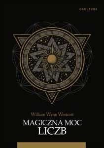 William Wynn Westcott - Magiczna moc liczb