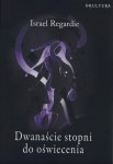 Israel Regardie - Dwanaście stopni do oświecenia