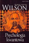 Robert Anton Wilson - Psychologia kwantowa