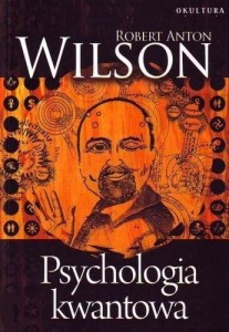 Robert Anton Wilson - Psychologia kwantowa