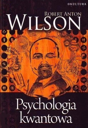 Robert Anton Wilson - Psychologia kwantowa