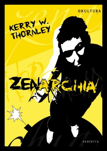 Kerry W. Thornley - Zenarchia