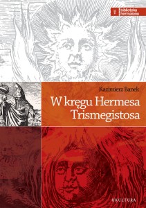 Kazimierz Banek - W kręgu Hermesa Trismegistosa