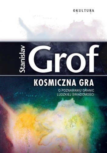 Stanislav Grof – Kosmiczna gra