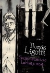 Thomas Ligotti – Spisek przeciwko ludzkiej rasie