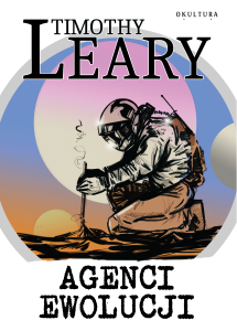 Timothy Leary - Agenci ewolucji