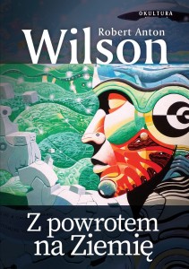 Robert Anton Wilson - Z powrotem na Ziemię