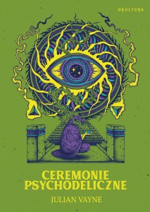 Julian Vayne - Ceremonie psychodeliczne
