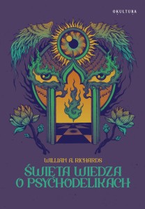 William A. Richards - Święta wiedza o psychodelikach 