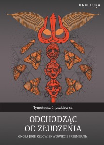 Tymoteusz Onyszkiewicz - Odchodząc od złudzenia