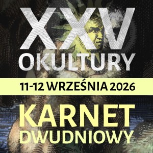 XXV Okultury - festiwal urodzinowy KARNET DWUDNIOWY